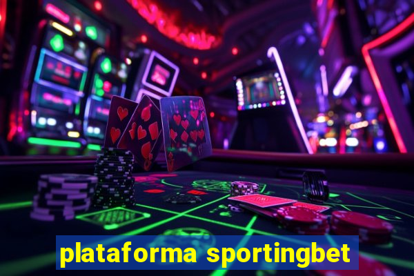 plataforma sportingbet